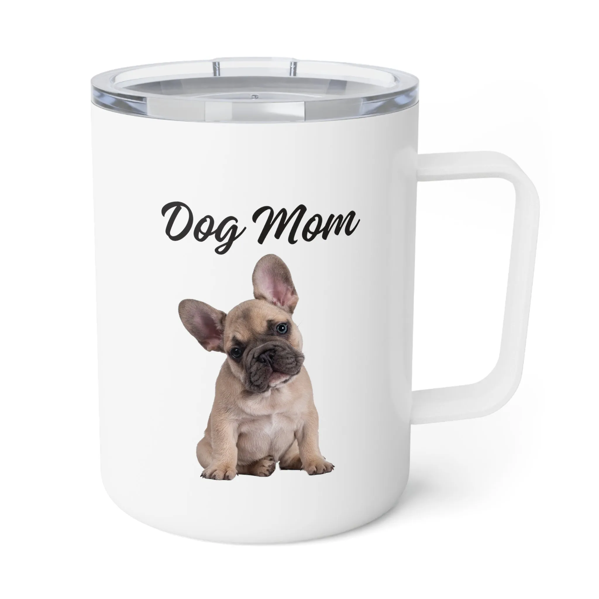 Adorable Frenchie Mom Insulated Coffee Mug – 10oz Gift for Dog Lovers