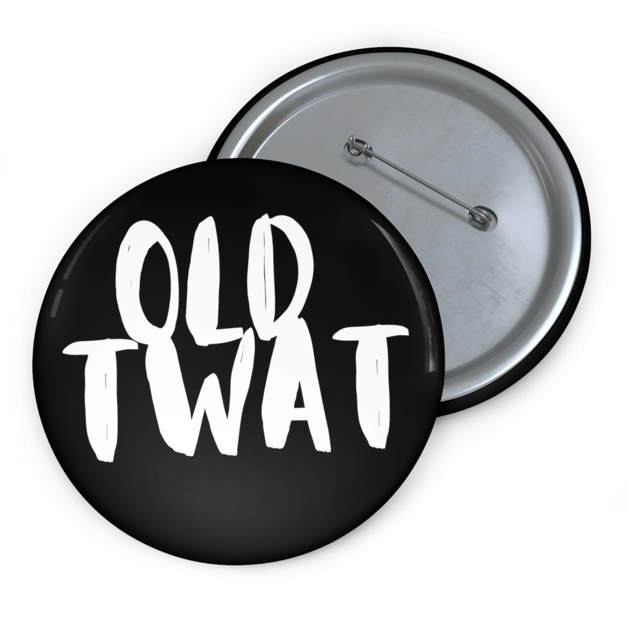 Funny Badge | Old Twat |