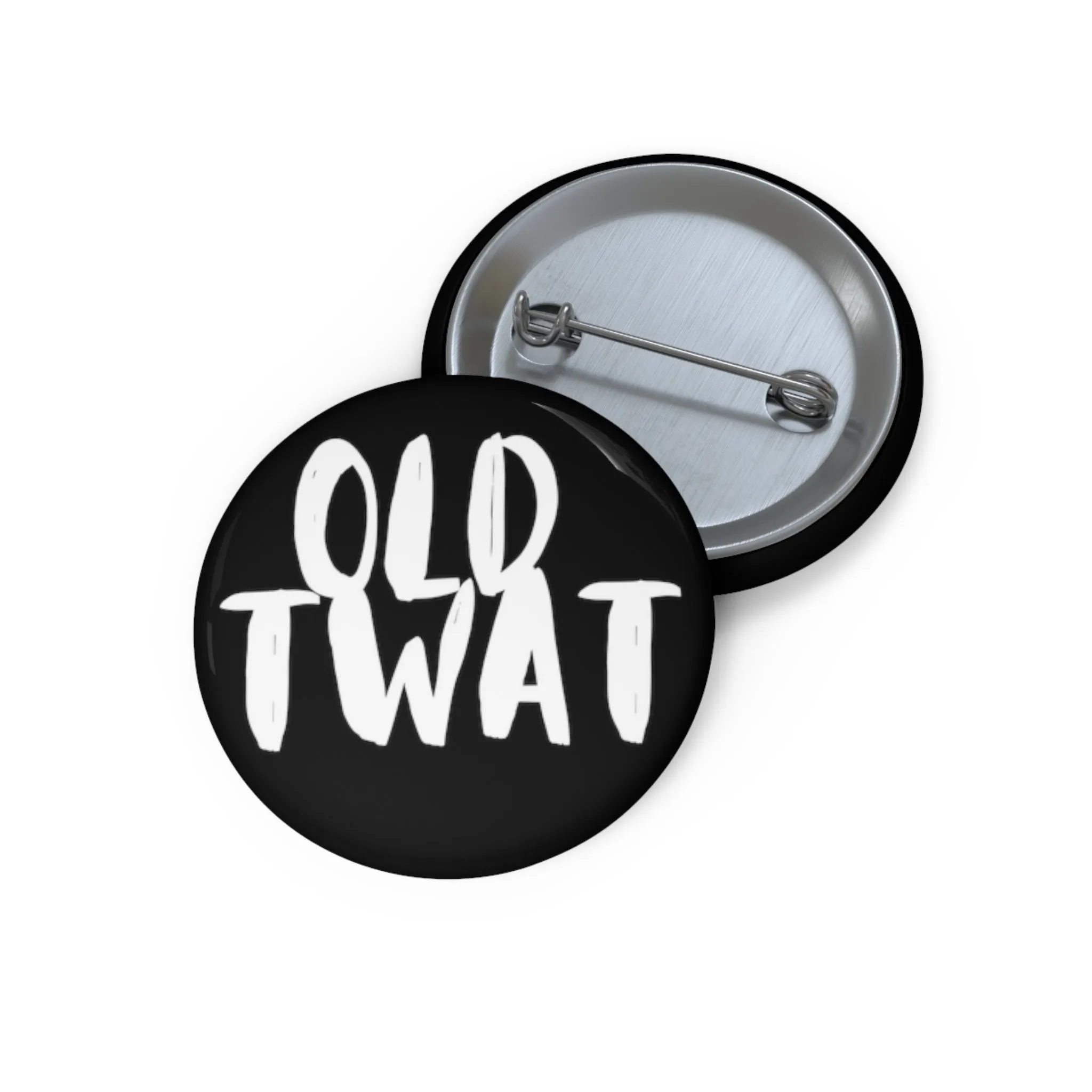 Funny Badge | Old Twat |