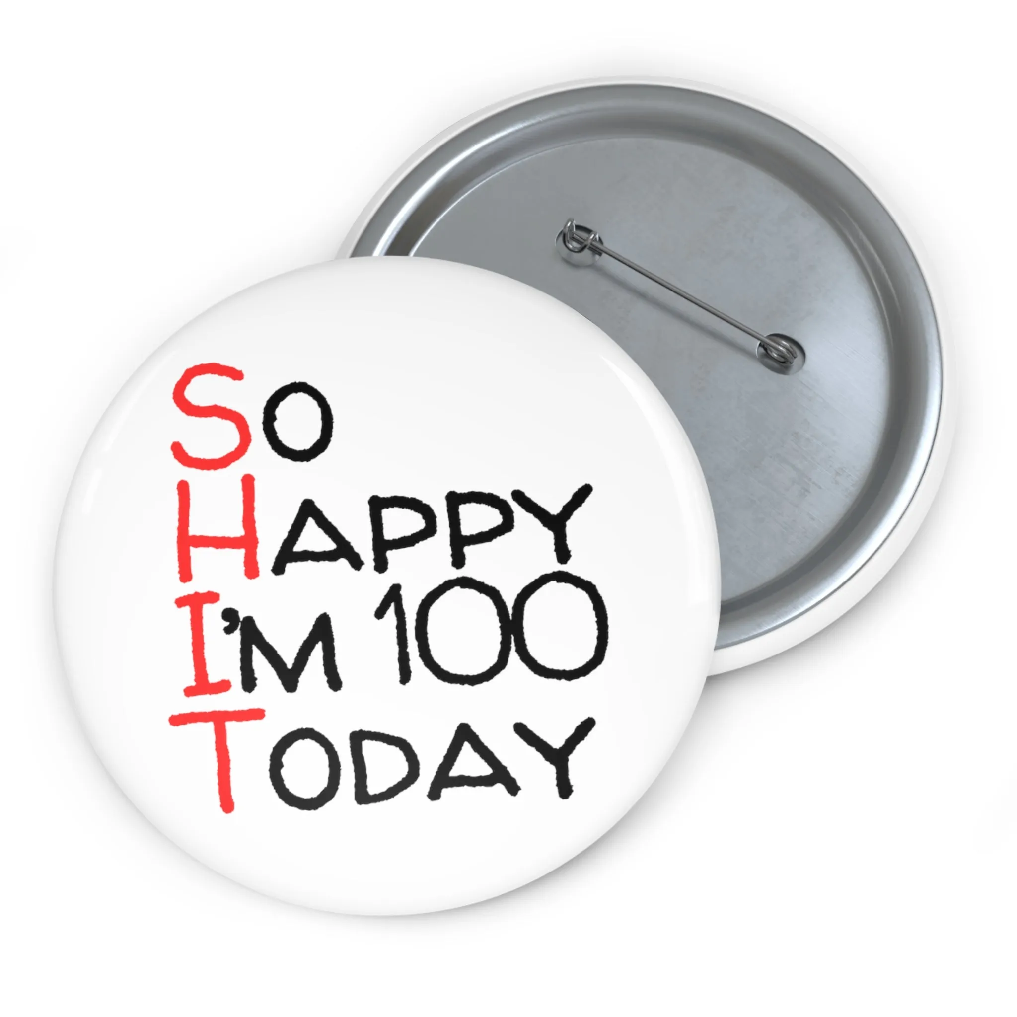 Funny Badge | So Happy I'm 100