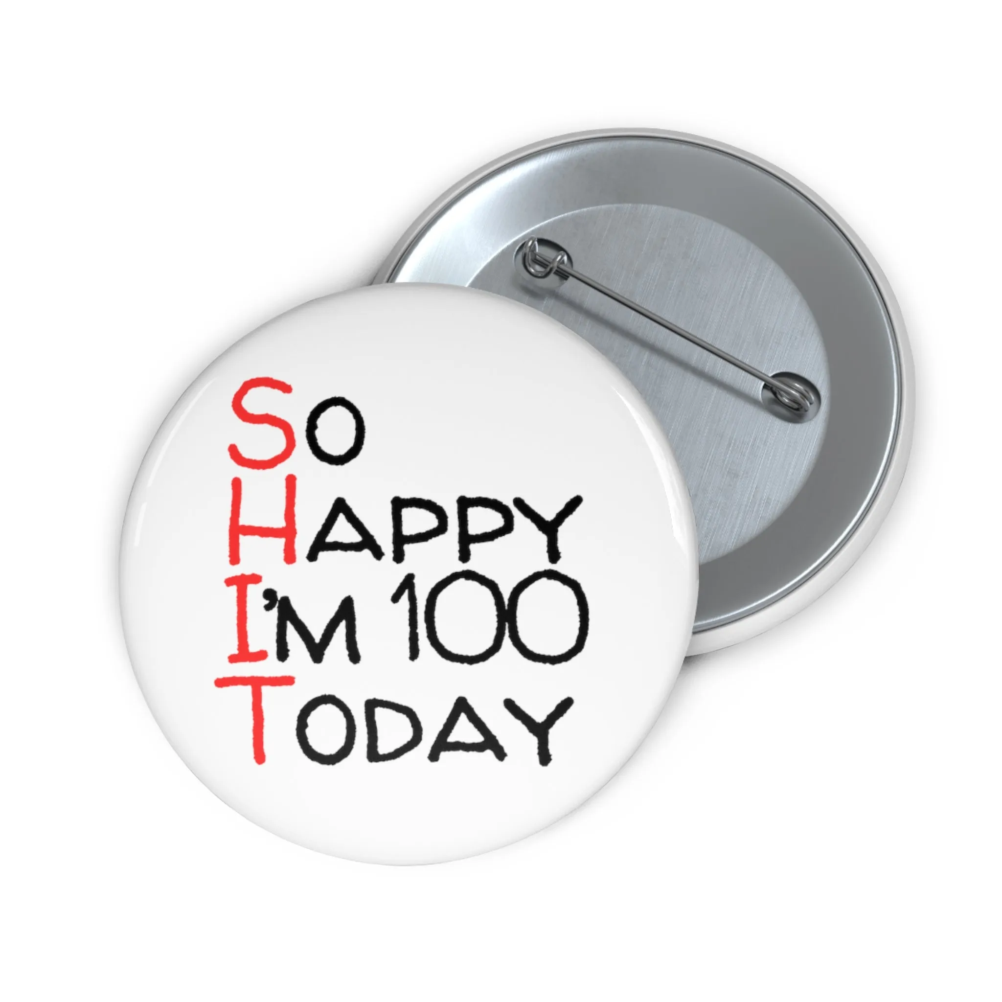 Funny Badge | So Happy I'm 100