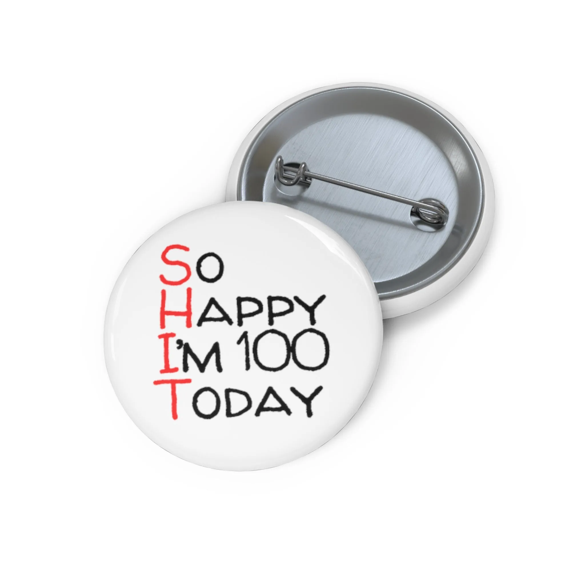 Funny Badge | So Happy I'm 100