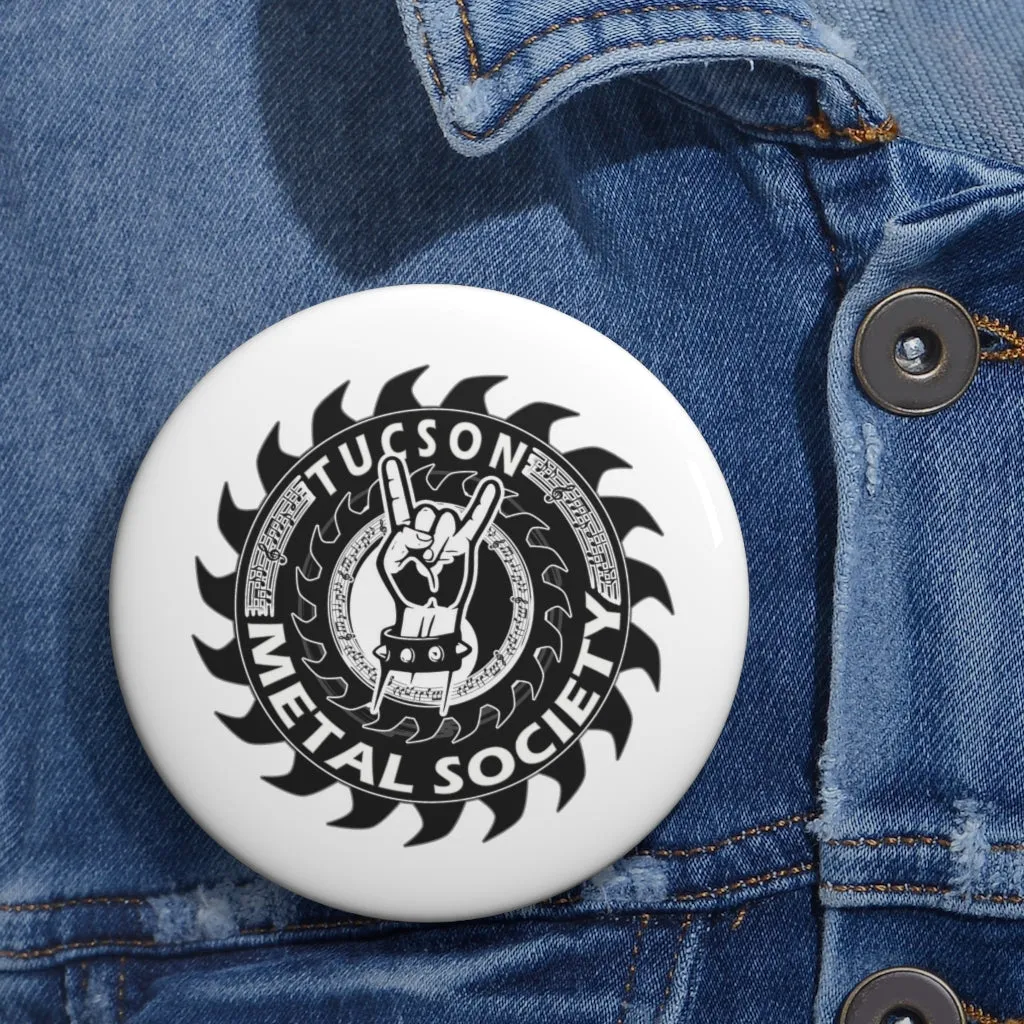 Tucson Metal Society Custom Pin Buttons Black logo