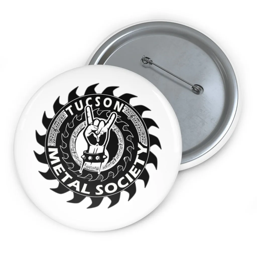 Tucson Metal Society Custom Pin Buttons Black logo